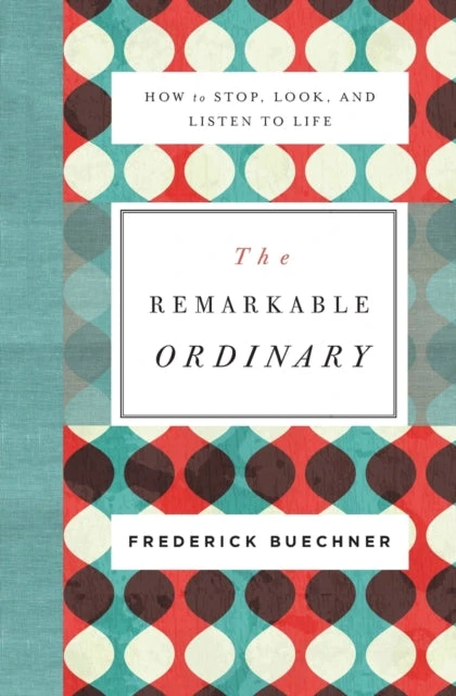KNYGA Frederick Buechner Remarkable Ordinary