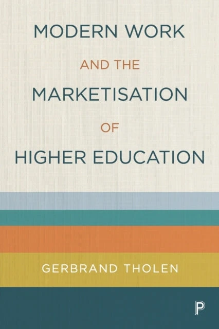 KNYGA Gerbrand Tholen Modern Work and the Marketisation of Higher Education