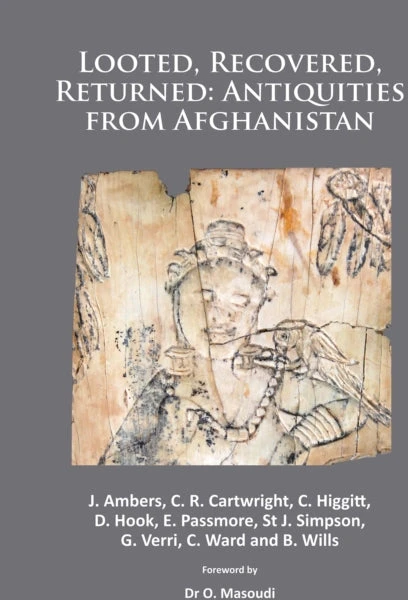 KNYGA J Ambers Looted, Recovered, Returned: Antiquities from Afghanistan