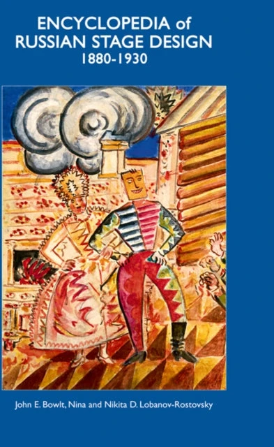 KNYGA John E Bowlt Encyclopedia of Russian Stage Design