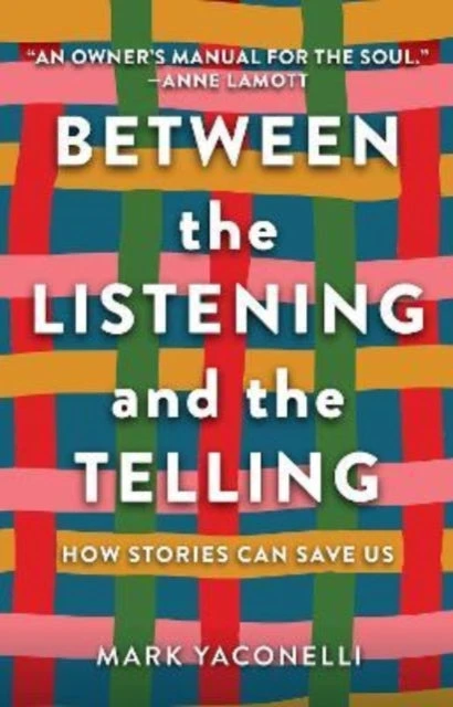 KNYGA Mark Yaconelli Between the Listening and the Telling