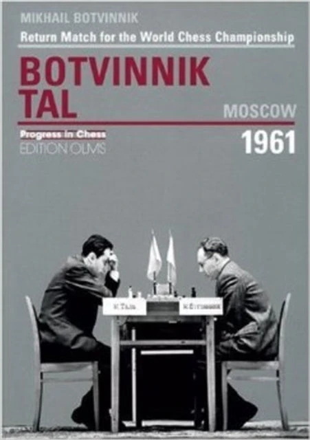 KNYGA Mikhail Botvinnik World Championship Return Match Botvinnik V Tal, MOSCOW 1961