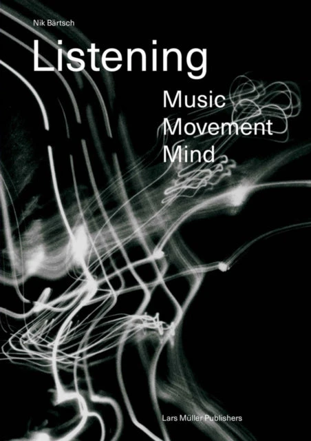 KNYGA Nik Bartsch Listening: Music – Movement – Mind
