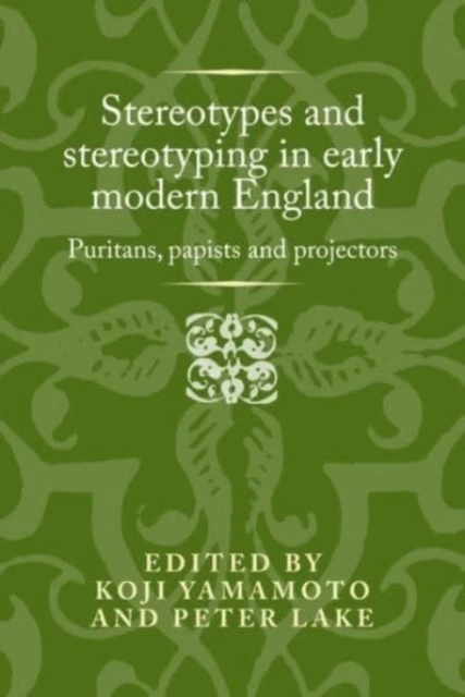 KNYGA Peter Lake Stereotypes and Stereotyping in Early Modern England