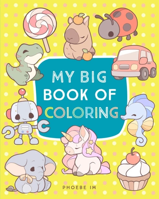 KNYGA Phoebe Im My Big Book of Coloring