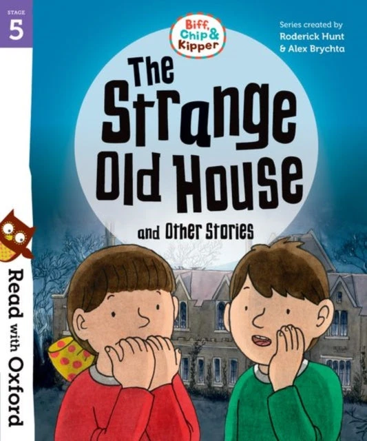 KNYGA Roderick Hunt Read with Oxford: Stage 5: Biff, Chip and Kipper: The Strange Old House and Other Stories