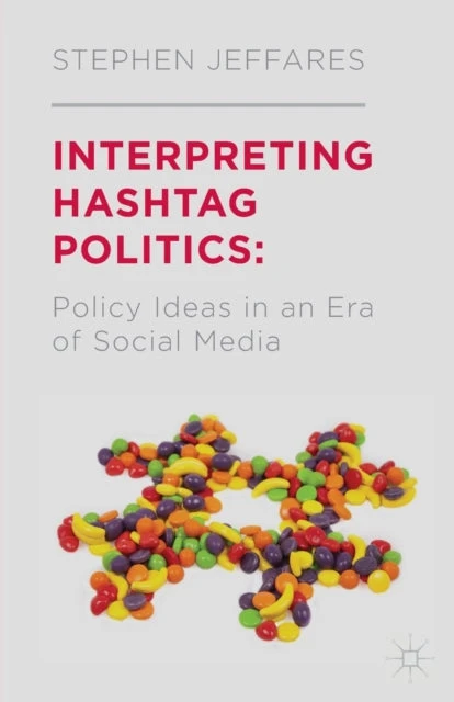KNYGA S Jeffares Interpreting Hashtag Politics