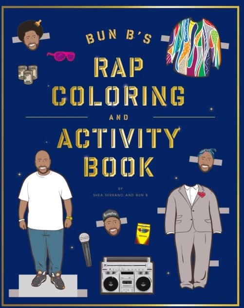 KNYGA Shea Serrano Bun B's Rap Coloring and Activity Book