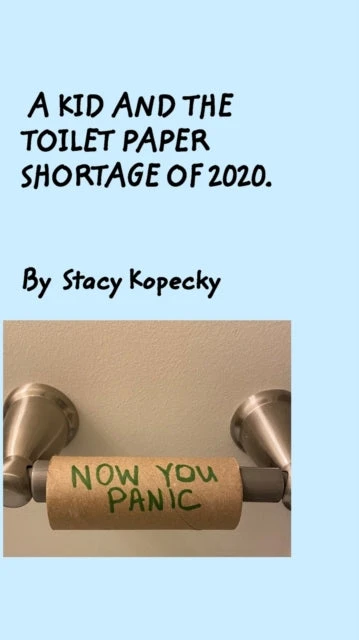 KNYGA Stacy Kopecky Kid And The Toilet Paper Shortage of 2020