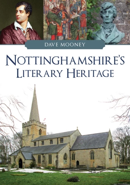 KNYGA Dave Mooney Nottinghamshire's Literary Heritage