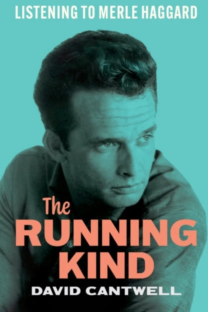 KNYGA David Cantwell Running Kind – Listening to Merle Haggard
