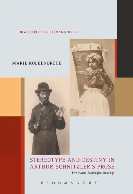 KNYGA Marie Kolkenbrock Stereotype and Destiny in Arthur Schnitzler’s Prose