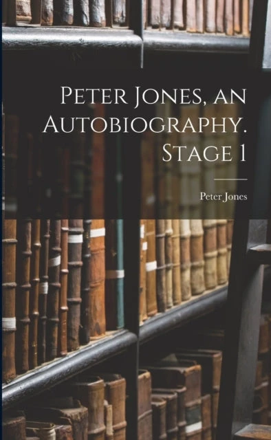 KNYGA Peter Jones, an Autobiography. Stage 1