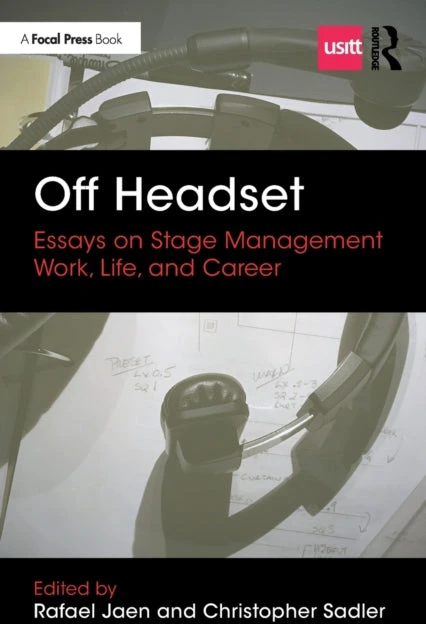 KNYGA Rafael Jaen Off Headset: Essays on Stage Management Work, Life, and Career
