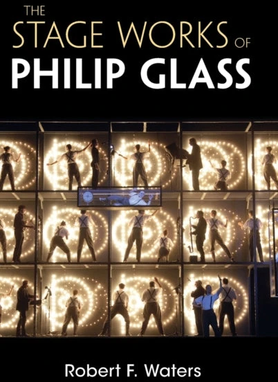 KNYGA Robert F Waters Stage Works of Philip Glass