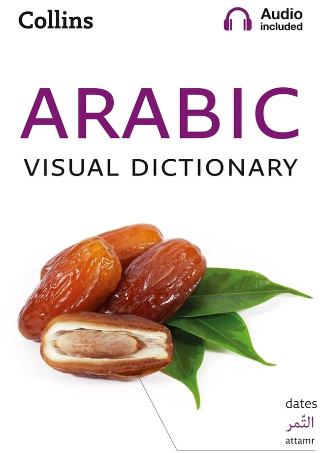 Arabic Visual Dictionary: nuotraukų vadovas kasdieniams žodžiams ir frazėms arabų kalba (collins Visual Dictionary)