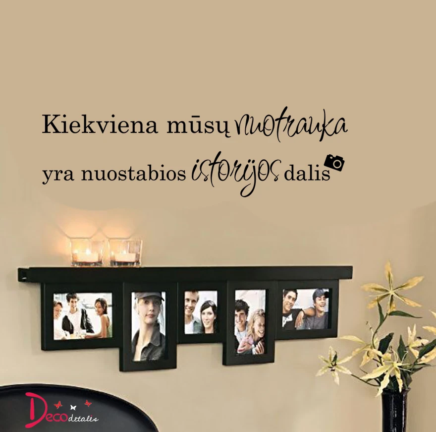 Sienų lipdukas „Kiekviena mūsų nuotrauka yra nuostabios istorijos dalis“ 70x20 cm. aprašymas - Prekės nuotrauka