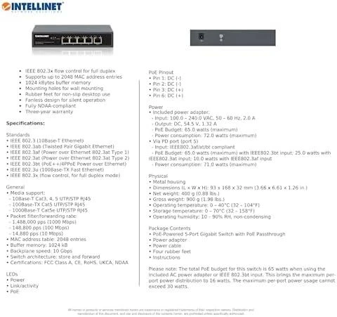 Šakotuvas Intracom INTELLINET PoE maitinamas 5 prievadų gigabitų jungiklis su PoE perėjimu Vienas PoE++/4PPoE PD PoE prievadas su 95 W Keturi PSE PoE jungtys iki 65 W