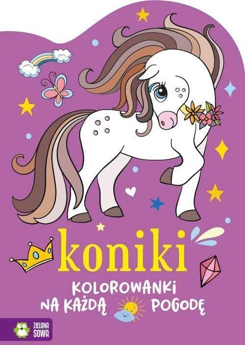 Zielona Sowa Publishing House Dažymo puslapiai visoms oro sąlygoms. Arkliai