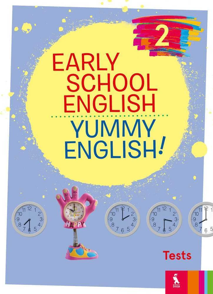 KNYGA Šviesa Early School English 2: Yummy English! Tests