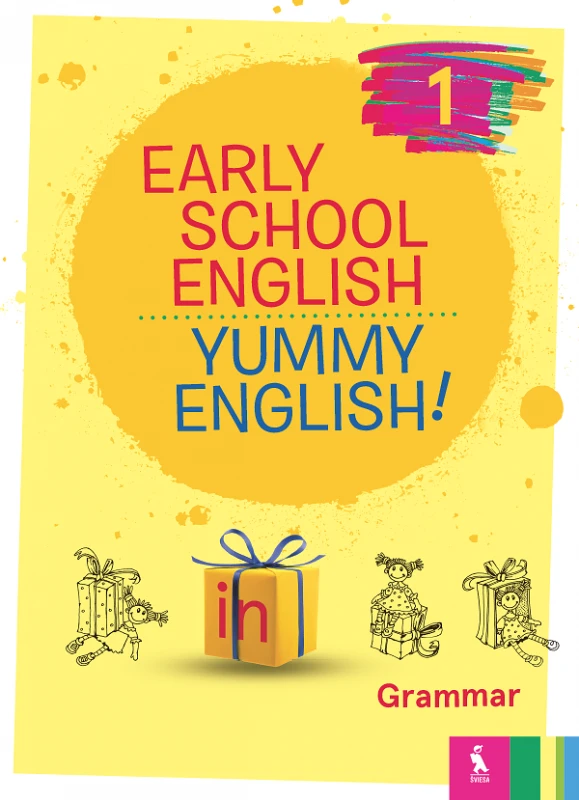 KNYGA Šviesa Early School English 1: Yummy English! Grammar