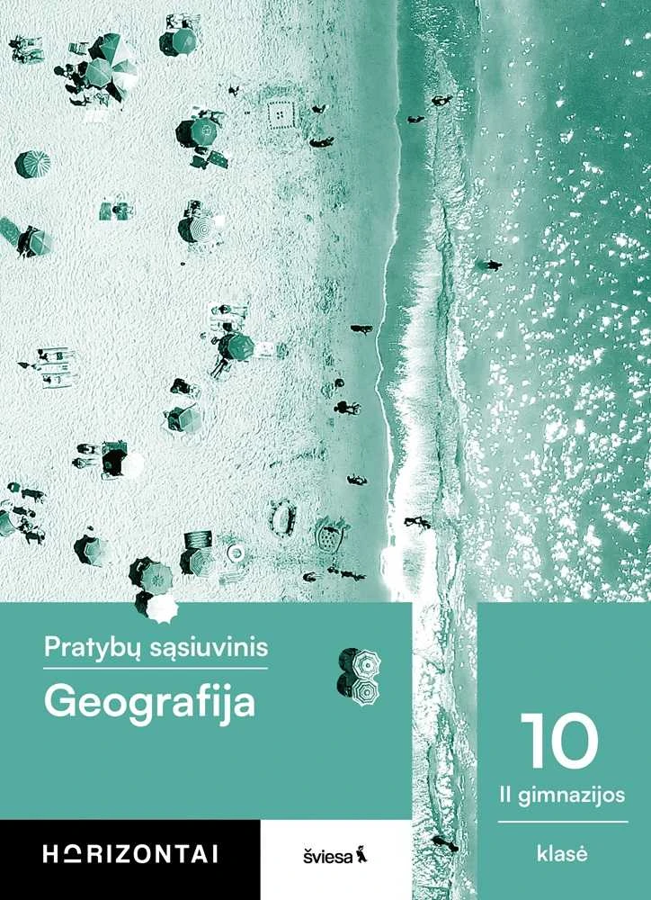 KNYGA Šviesa Geografija. Pratybų sąsiuvinis 10 (II gimnazijos) klasei, serija Horizontai