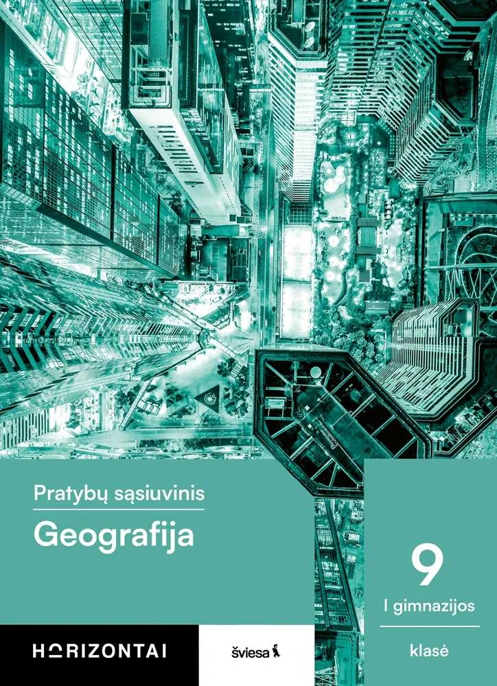 KNYGA Šviesa Geografija. Pratybų sąsiuvinis 9 (I gimnazijos) klasei, serija Horizontai
