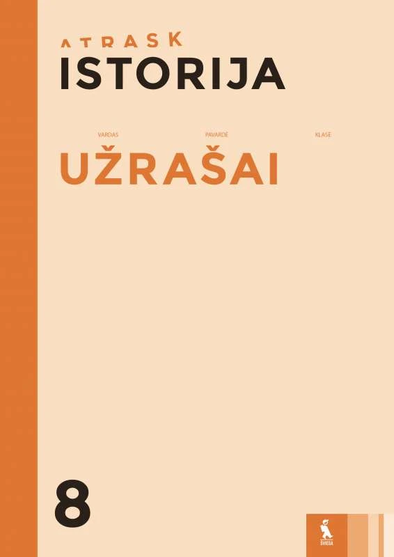 KNYGA Šviesa Istorija. Užrašai 8 klasei (serija "Atrask")