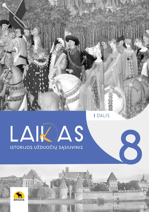 KNYGA Briedis Laikas 8. Užduočių sąsiuvinis 8 kl., I d.