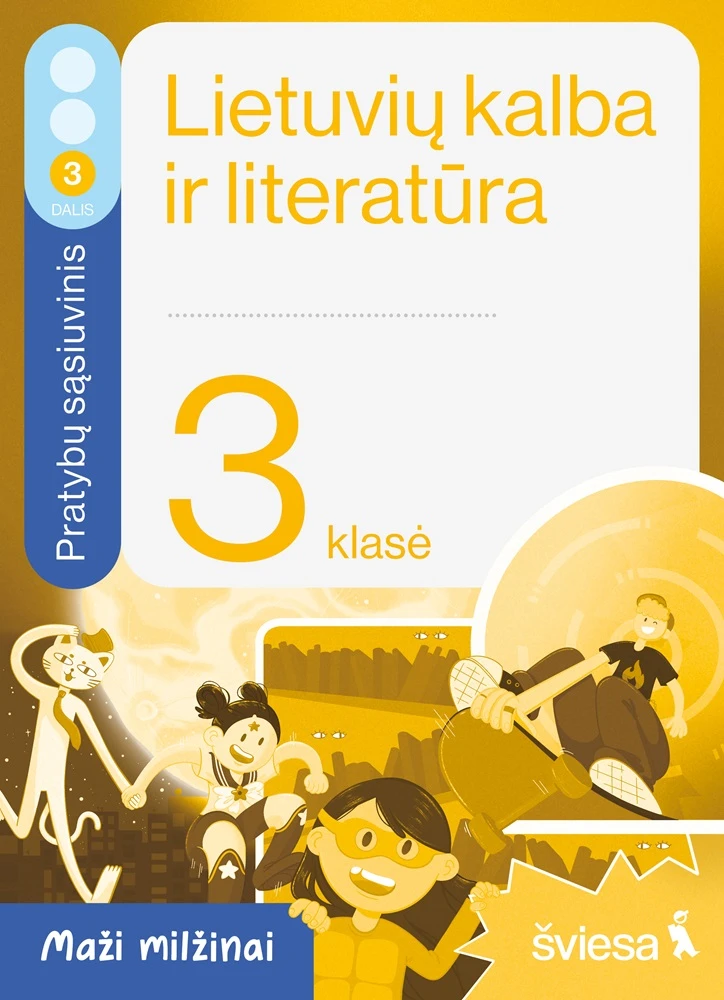 KNYGA Šviesa Lietuvių kalba ir literatūra. Pratybų sąsiuvinis 3 klasei, 3 dalis. Serija Maži milžinai