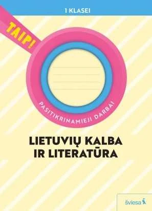 KNYGA Šviesa Lietuvių kalba. Pasitikrinamieji darbai 1 klasė (atnaujinta 2022). Serija TAIP!