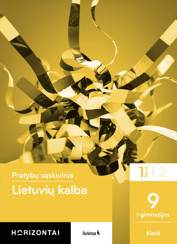 KNYGA Šviesa Lietuvių kalba. Pratybų sąsiuvinis 9 (I gimnazijos) klasei, 1 dalis, serija Horizontai