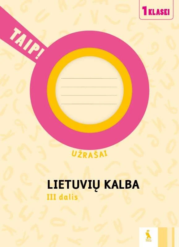 KNYGA Šviesa Lietuvių kalba. Užrašai 1 klasei, 3 dalis (serija „TAIP!“)