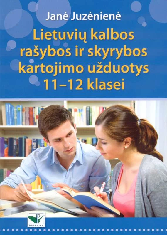 KNYGA Lietuvių kalbos rašybos ir skyrybos kartojimo užduotys 11-12 klasei