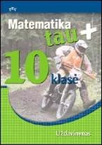 KNYGA Matematika tau Plius. 10 klasė. Uždavinynas
