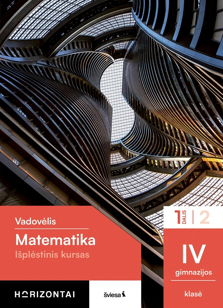 KNYGA Šviesa Matematika. Vadovėlis IV gimnazijos klasė, 1 dalis, (Išplėstinis kursas), serija Horizontai