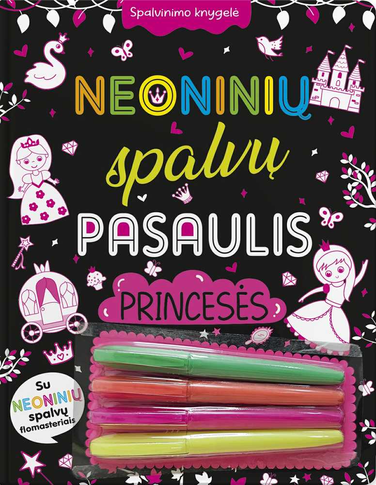 Neoninių spalvų pasaulis. Princesės. Spalvinimo knygelė su neoniniais žymekliais.