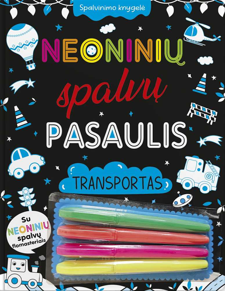 Neoninių spalvų pasaulis. Transportas. Spalvinimo knygelė su neoniniais žymekliais.