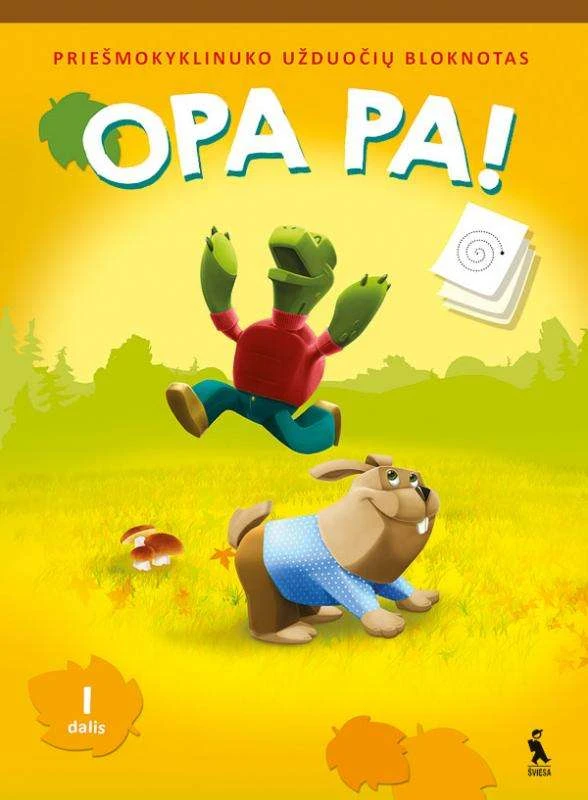 KNYGA Šviesa OPA PA! Priešmokyklinuko užduočių bloknotas, 1 dalis
