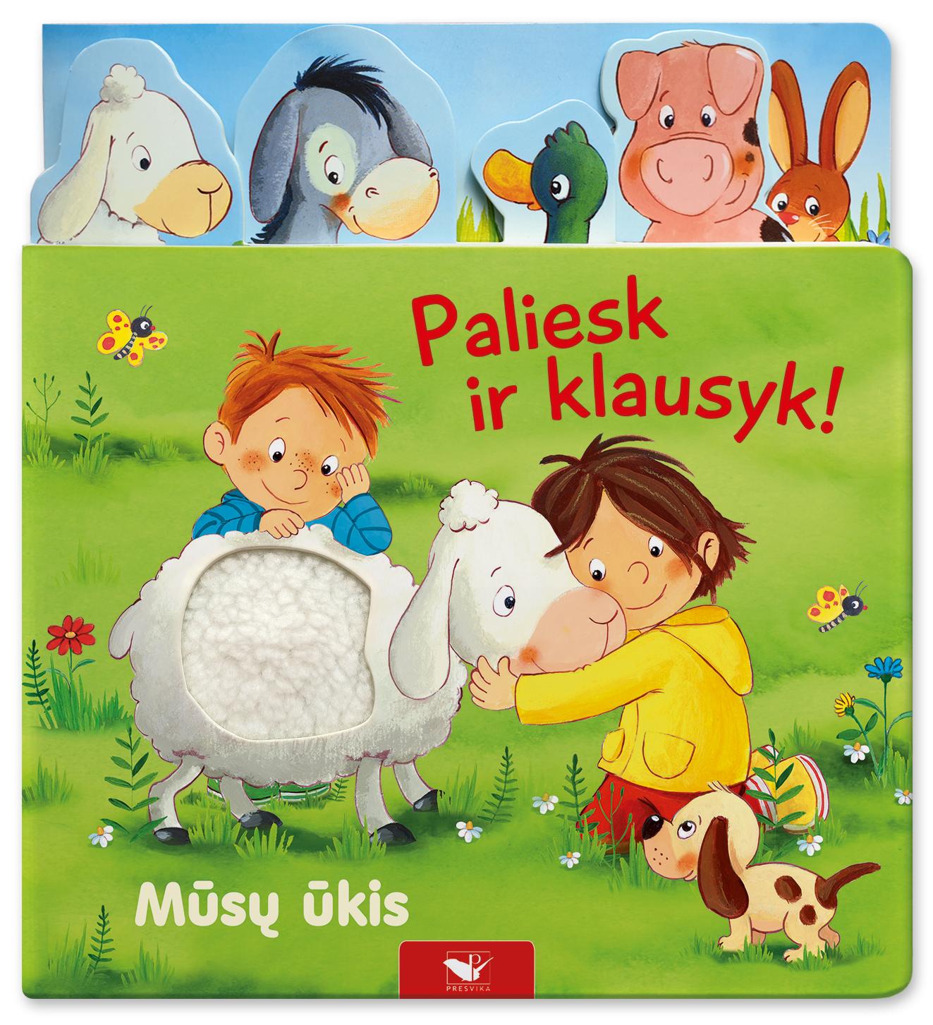 KNYGA Paliesk ir klausyk! Mūsų ūkis