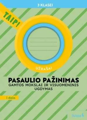 KNYGA Šviesa Pasaulio pažinimas. Užrašai 3 klasė, 1 dalis (atnaujinta 2022). Serija TAIP!