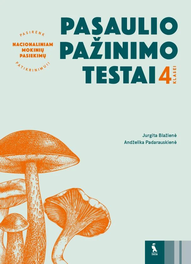 KNYGA Šviesa Pasaulio pažinimo testai 4 klasei (s. Pasirenk nacionaliniam mokinių pasiekimų patikrinimui)