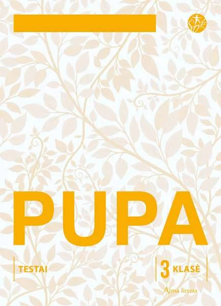 KNYGA Alma Littera Pupa. Testai 3 klasei (pagal 2016 m. programą) (serija „ŠOK“)