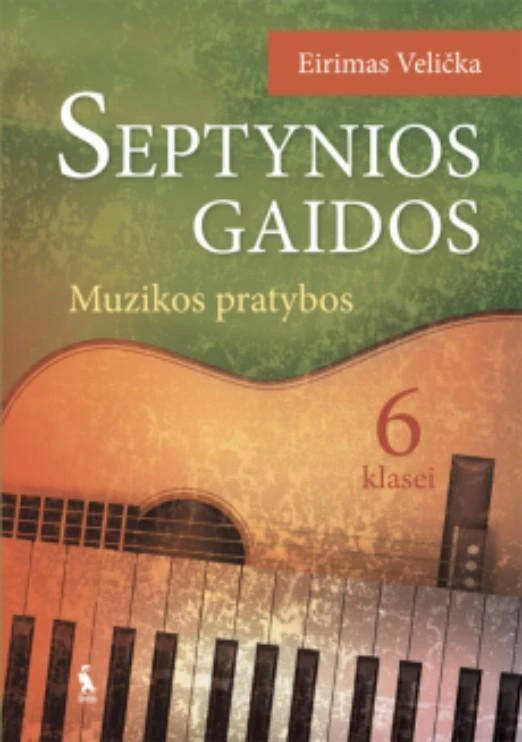 KNYGA Šviesa Septynios gaidos. Muzika. Pratybų sąsiuvinis 6 klasei