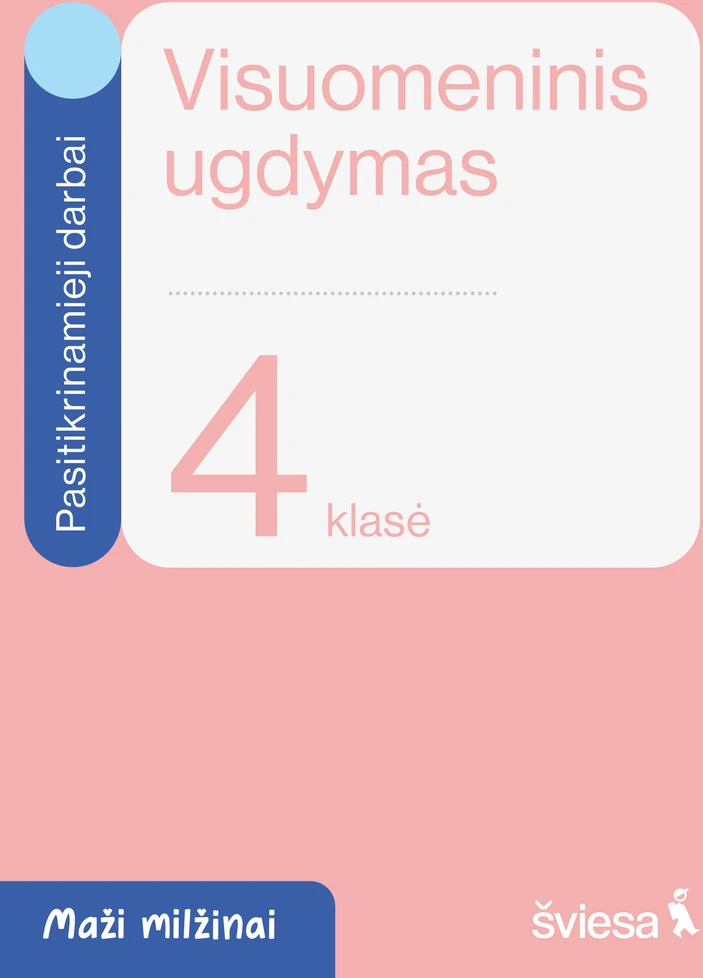 KNYGA Šviesa Visuomeninis ugdymas. Pasitikrinamieji darbai 4 klasei. Serija Maži milžinai