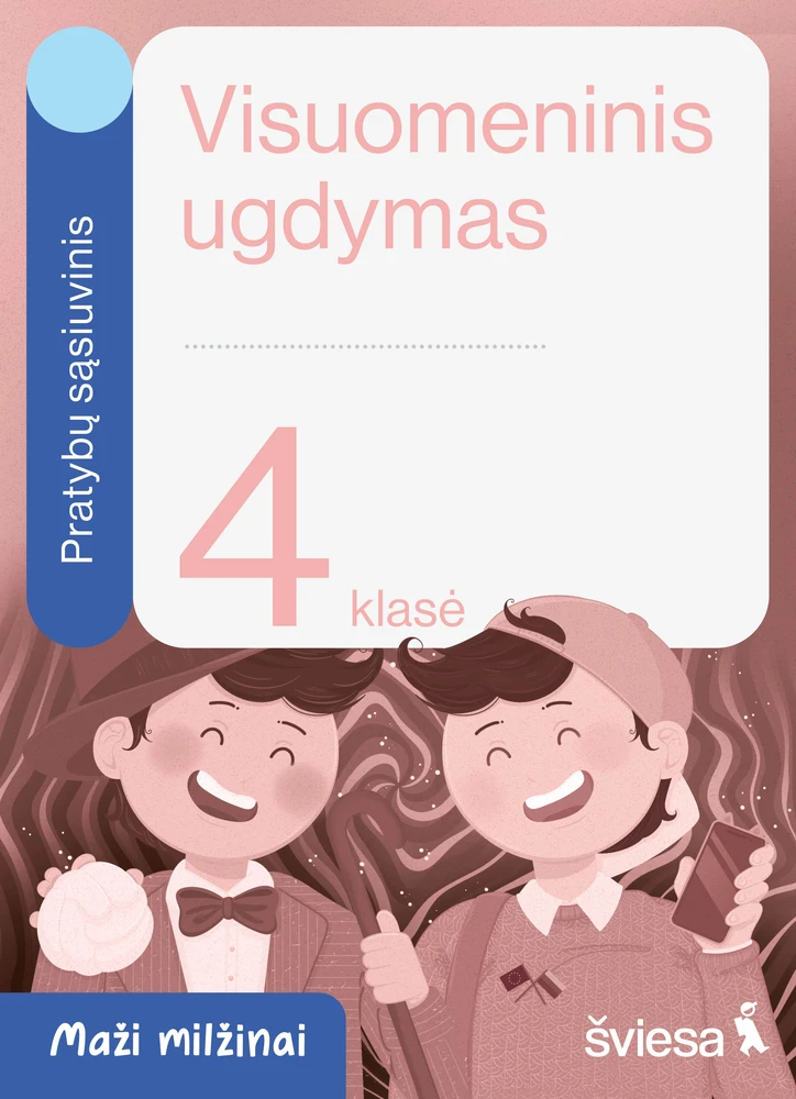 KNYGA Šviesa Visuomeninis ugdymas. Pratybų sąsiuvinis 4 klasei. Serija Maži milžinai