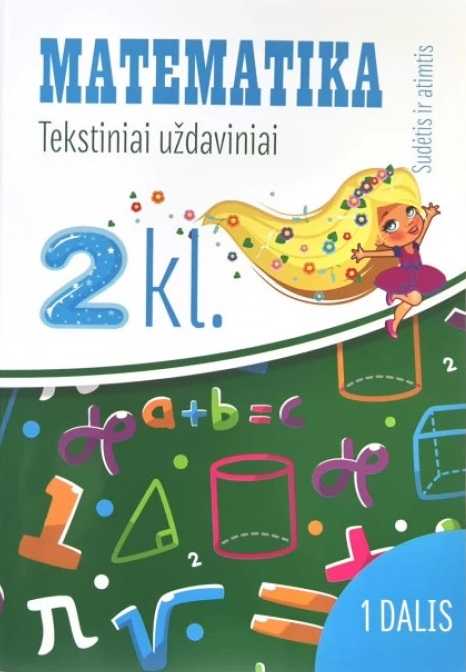 KNYGA Matematika. Tekstiniai uždaviniai. 2 klasė I dalis. Sudėtis ir atimtis