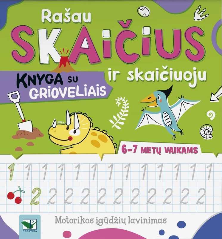 Rašau skaičius ir skaičiuoju. Knygelė su grioveliais. 6-7 metų vaikams