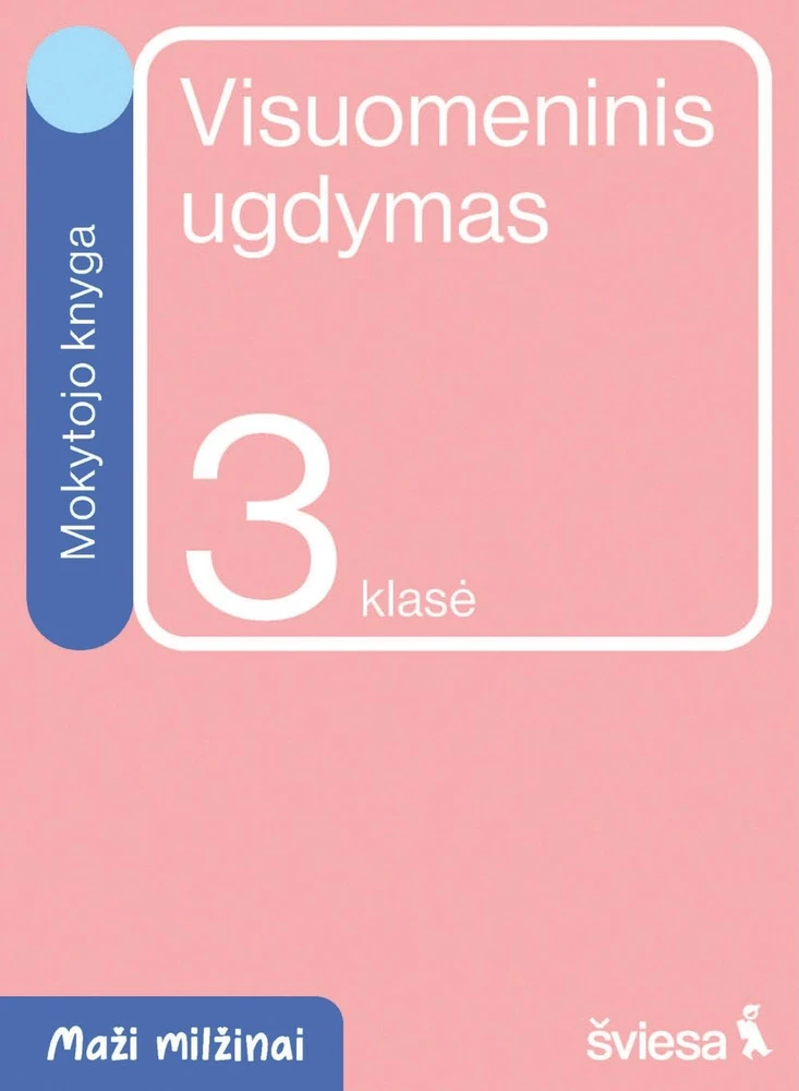 Šviesa Visuomeninis ugdymas. Mokytojo knyga 3 klasei. Serija Maži milžinai