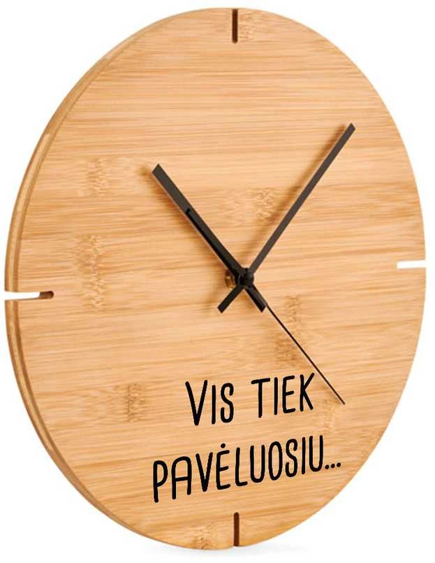 Bambukinis sieninis laikrodis "Vis tiek pavėluosiu..."